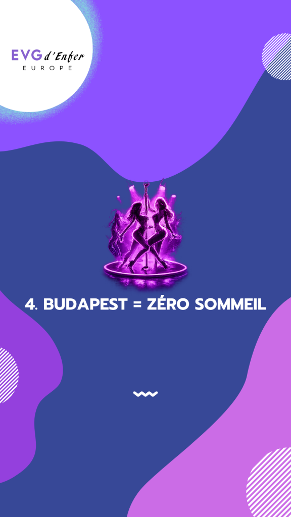 Les 10 raisons de choisir EVG d’Enfer pour votre EVG à Budapest